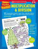 Practice, Practice, Practice! Multiplication & Division : Grades 3-4
