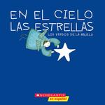 En El Cielo Las Estrellas/Stars in the sky : Los Versos De LA Abuela/Grandma's Rhymes