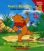 El Mejor Dia De Pooh/pooh's Best Day : Un Libro Sobre El tiempo/A Book about Weather (Baby's First Disney Books (Bilingual-spanish)) （BRDBK BLG）