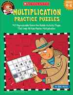 Multiplication Practice Puzzles : 40 Reproducible Solve-the-riddle Activity Pages That Help All Kids Master Multiplication (Funnybone Books)