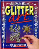 Fun Pack: Glitter Art Scholastic, Inc and Im, Angela
