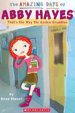 That's the Way the Cookie Crumbles (Amazing Days of Abby Hayes)