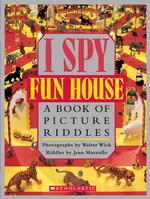 I Spy Fun House : A Book of Picture Riddles (I Spy)