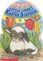 Little Lamb's Easter Surprise （MIN BRDBK）
