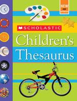 Scholastic Children's Thesaurus : Children's Thesaurus （Revised）