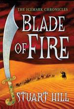 Blade of Fire (The Icemark Chronicles)