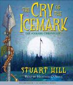 Cry of the Icemark (12-Volume Set) (The Icemark Chronicles) （Unabridged）