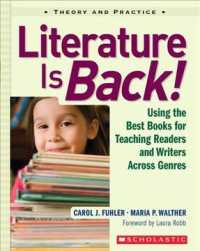 Literature Is Back! : Using the Best Books for Teaching Readers and Writers Across Genres