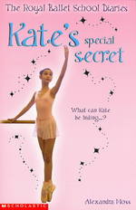 Kate's Special Secret (the Royal Ballet School Diaries) （05.）