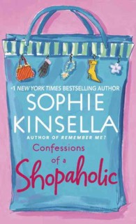 Confessions of a Shopaholic (Shopaholic Series) （Reprint）