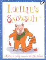 Lucille's Snowsuit （Reprint）