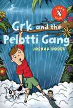 Grk and the Pelotti Gang (Grk Book) （Reprint）