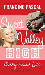 Dangerous Love (Sweet Valley High)
