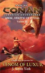 The Venom of Luxor : Anok, Heretic of Stygia (Ages of Conan Hyborian Adventure) 〈3〉