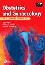 Obstetrics and Gynecology: an Illustrated Colour Text, 1e