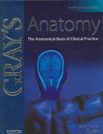 グレイの解剖学（第３９版）<br>Gray's Anatomy : The Anatomical Basis of Clinical Practice (Gray's Anatomy: the Anatomical Basis of Clinical Practice) （39）