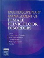 Multidisciplinary Management of Female Pelvic Floor Disorders （1ST）