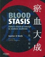 Blood Stasis : China's Classical Concept in Modern Medicine （1ST）