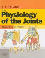 Kapandji関節の生理学・第１巻：上肢（第６版・英訳）<br>The Physiology of the Joints : The Upper Limb 〈1〉 （6TH）