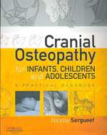 Cranial Osteopathy for Infants, Children and Adolescents : A Practical Handbook