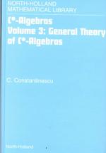 C* -Algebras : General Theory of C* -Algebras (North-holland Mathematical Library) 〈3〉
