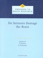 Do Seizures Damage the Brain (Progress in Brain Research)