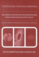 Soil Mineral-Organic Matter-Microorganism Interactions and Ecosystem Health (2-Volume Set) : Dynamics, Mobility, and Transformation of Pollutants and 〈28〉