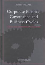 企業財務、ガバナンスと景気循環<br>Corporate Finance, Governance, and Business Cycles : Theory and International Comparisons （1ST）