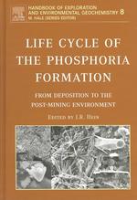 Life Cycle of the Phosphoria Formation : From Deposition to the Post-Mining Environment (Handbook of Exploration and Environmental Geochemistry)
