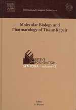 Molecular Biology and Pharmacology of Tissue Repair : Proceedings of the Esteve Foundation Symposium 12, held between 4 and 7 October 2006, S'Agaro (Girona), Spain (International Congress)