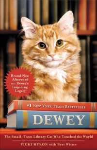 Dewey : The Small-Town Library Cat Who Touched the World （Reprint）