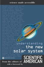 Understanding the New Solar System : From the Editors of Scientific American (Science Made Accessible.) （Reprint）