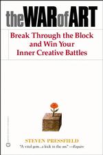 The War of Art : Break through the Blocks and Win Your Inner Creative Battles （Reprint）