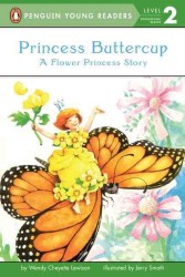 Princess Buttercup : A Flower Princess Story (Penguin Young Readers. Level 2)
