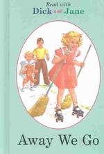 Away We Go (Read with Dick and Jane (Grosset & Dunlap Hardcover)) （Library Binding）