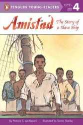 Amistad : The Story of a Slave Ship (Penguin Young Readers. Level 4)