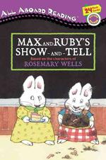 Max and Ruby's Show-and-tell (All Aboard Reading. Picture Reader)