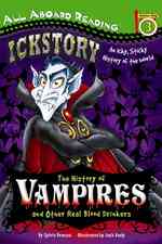 The History of Vampires and Other Real Blood Drinkers (All Aboard Reading. Station Stop 3)