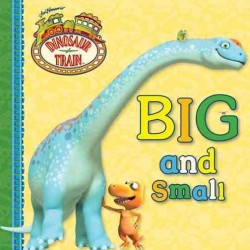 Big and Small (Dinosaur Train) （BRDBK）