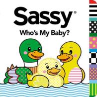 Who's My Baby? (Sassy) （LTF BRDBK）