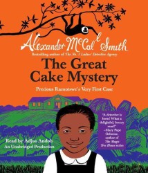 The Great Cake Mystery : Precious Ramotswe's Very First Case （Unabridged）