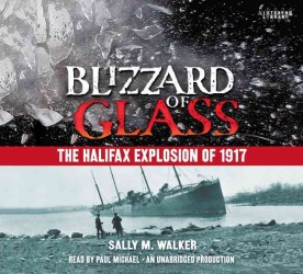 Blizzard of Glass (3-Volume Set) : The Halifax Explosion of 1917: Library Edition （Unabridged）