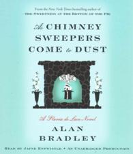 As Chimney Sweepers Come to Dust (Flavia De Luce Mystery) （Unabridged）