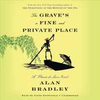 The Grave's a Fine and Private Place (8-Volume Set) (Flavia De Luce) （Unabridged）