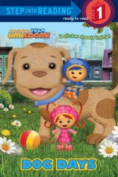 Dog Days (Team Umizoomi. Step into Reading)