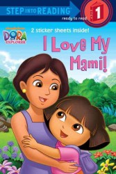 I Love My Mami! (Dora and Friends. Step into Reading)