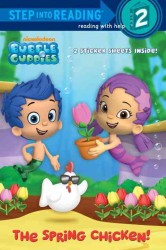 The Spring Chicken! (Bubble Guppies. Step into Reading) （STK）