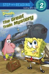 The Great Train Mystery (Spongebob Squarepants. Step into Reading)