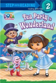 Tea Party in Wonderland (Dora and Friends. Step into Reading)