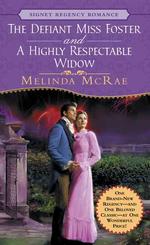 The Defiant Miss Foster and a Highly Respectable Widow (Signet Regency Romance)
